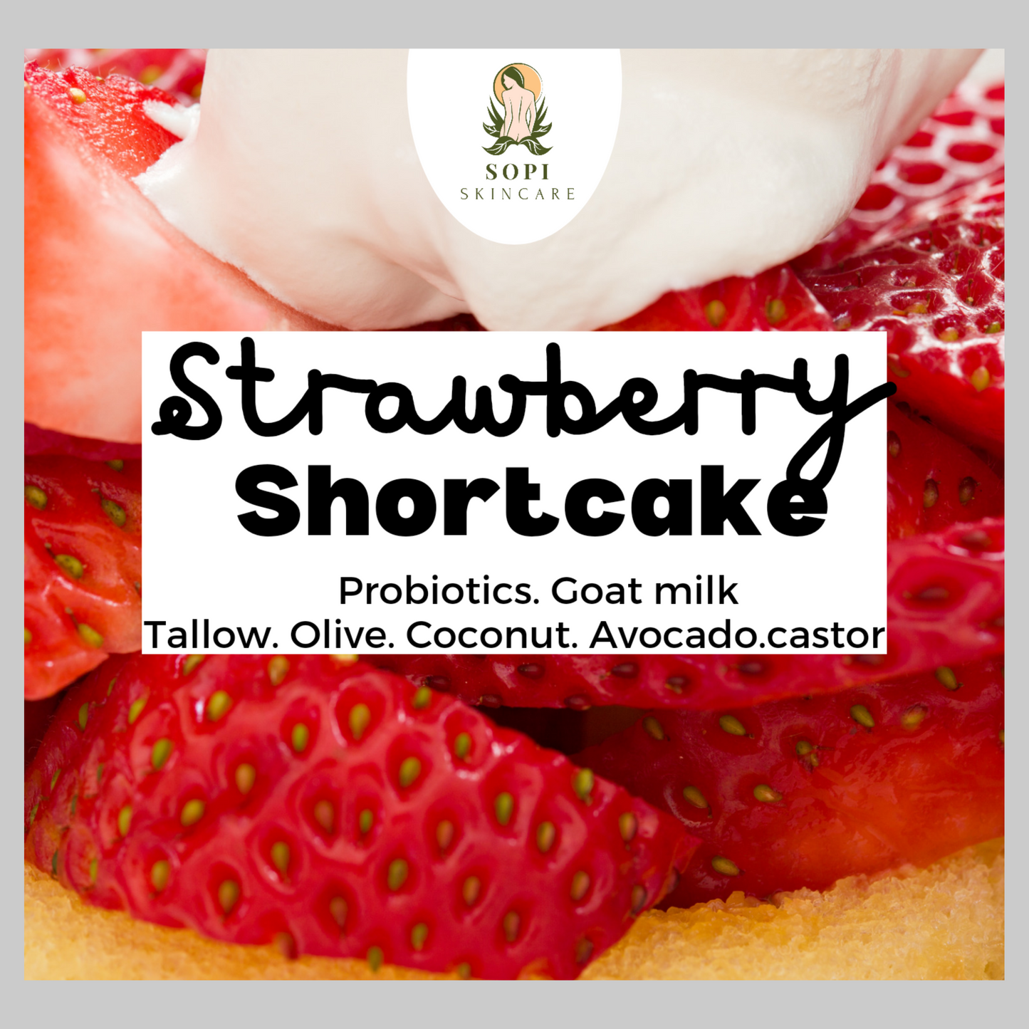 Strawberry Shortcake PROBIOTIC GOAT MILK soap